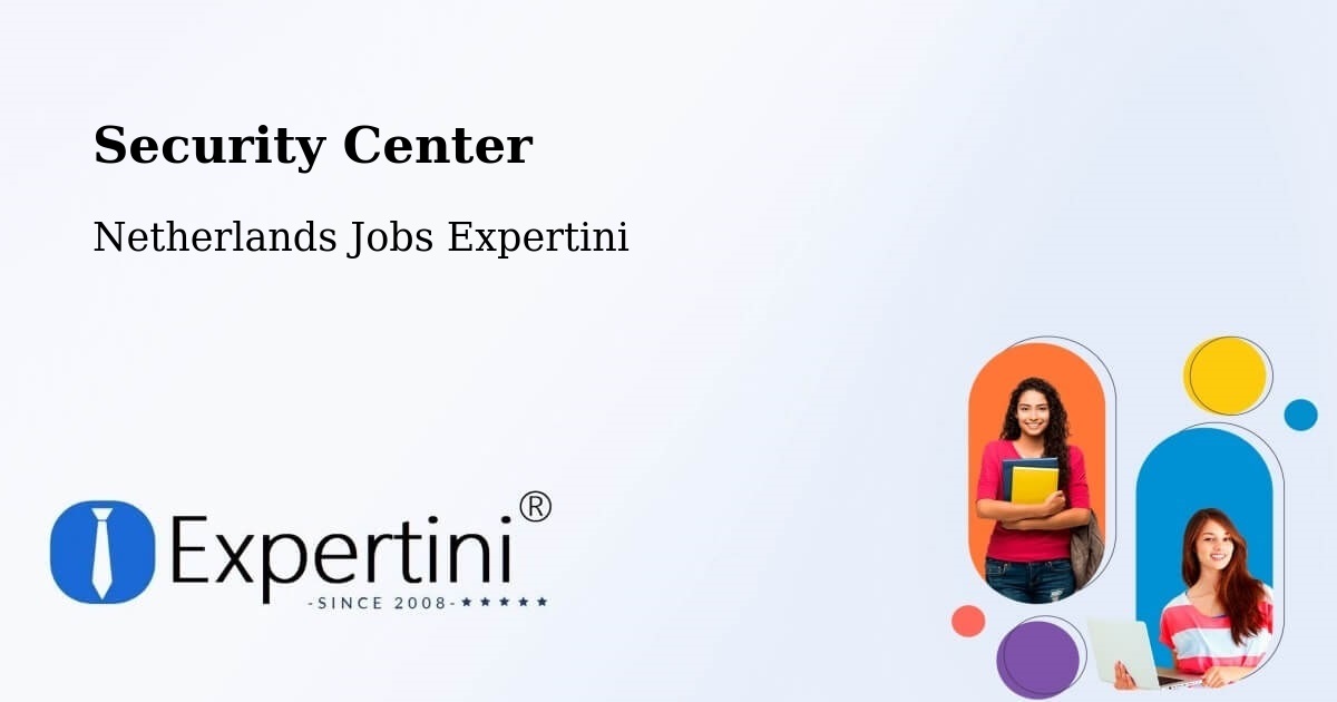 Security & Compliance – Gouda - Netherlands Jobs Expertini